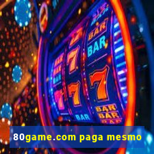 80game.com paga mesmo